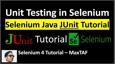 Selenium Java JUnit Tutorial | Unit Testing in Selenium | Unit Testing using Selenium | JUnit - Java
