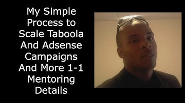 My Simple Process to Scale Taboola And Adsense Campaigns And More 1-1 Mentoring Details
