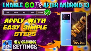 How Enable 60fps After Android 13 Update  | IQOO Neo 6 Pubg Lite Graphics Settings