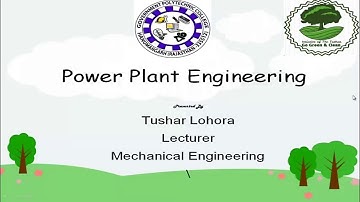 4  ME305 2.1 Power Plant Working Rankine Cycle Tushar Lohora GPC Hanumangarh