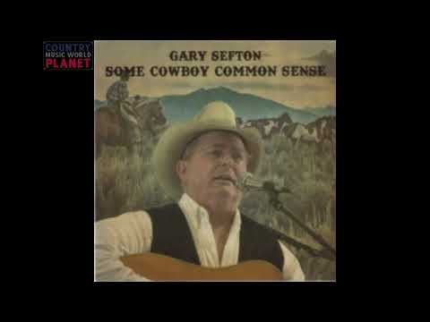 Gary Sefto - Some Cowboy Common Sense 2022