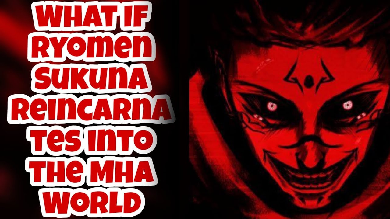 What if Ryomen Sukuna Reincarnates into the MHA World || Part 1