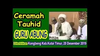 ceramah Tauhid, 10 tahun silam, guru Abung, makrifat Kalimantan