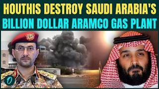 Houthis BOMBS Saudi Arabia's Billion Dollar Gas Facility, Massive Blast Seen On Satellite Images