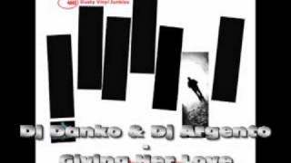 Dj Danko &amp; Dj Argento - Giving Her Love