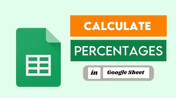 How to Calculate Percentages in Google Sheets: Easy Guide