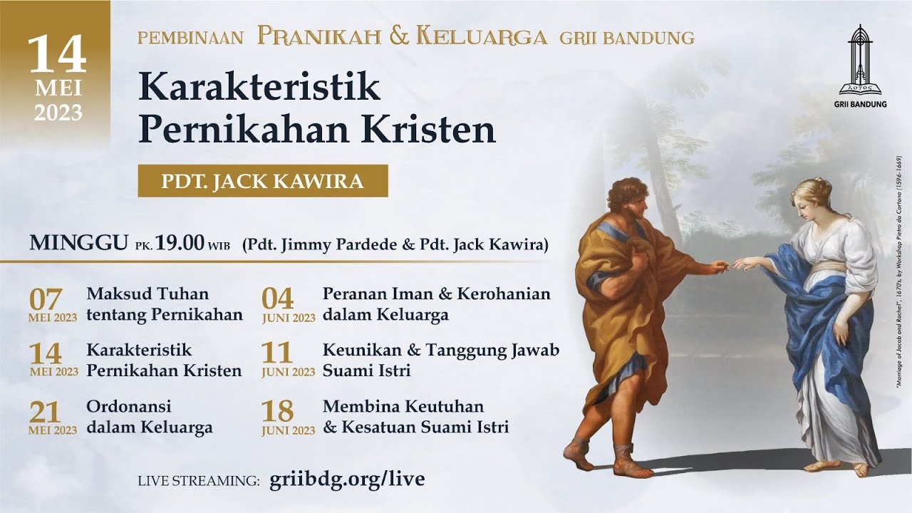Karakteristik Pernikahan Kristen - Pdt. Jack Kawira - Pembinaan Pranikah & Keluarga - 14 Mei 2023