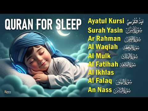 Quran For Sleep Relaxing Recitation Full Of Light And Peace  | Ayatul Kursi, Yasin, Rahman, Waqiah,