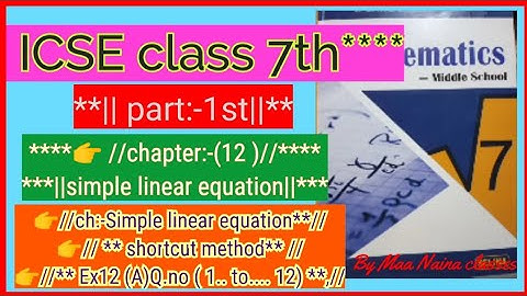 ICSE class 6th||simple linear equation|| ex-12(A) Q.no.(1...to...12)|| maa Naina classes||