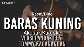 Download lagu Baras Kuning | Karaoke Akustik versi (Cover)Pandaz fT TommyKaganangan,Anisacahayani,Alint,moy,iim