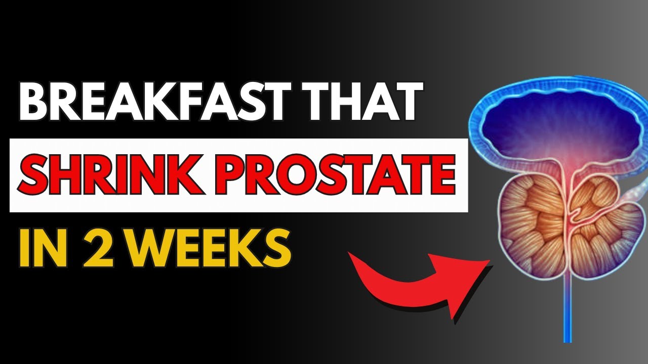 Seniors, These Breakfasts Will Help Reduce Your Prostate Size Fast!