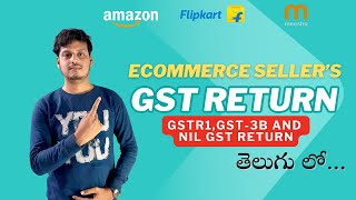 How to File GSTR-1 &amp; GSTR-3B for Ecommerce Sellers|Nil GST Return Amazon, Flipkart &amp; Meesho|Telugu.