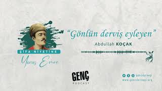 Gönlün Derviş Eyleyen | Şifa Niyetine Yunus Emre B06