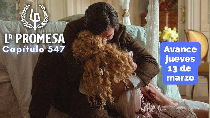LA PROMESA Avance Capítulo 547 jueves 13 marzo JANA al borde de la muerte por un disparo #lapromesa
