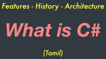 What is C# | Overview | Features & Architecture | Tamil