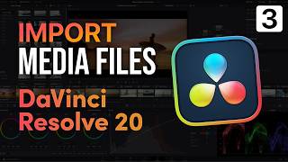 How to Import Media Files in DaVinci Resolve 20 | Class - 3 | Davinci Resolve Tutorial