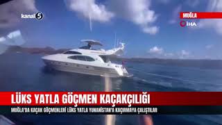 Muğlada Kaçak Göçmenleri Lüks Yatla Yunanistana Kaçırmaya Çalıştılar