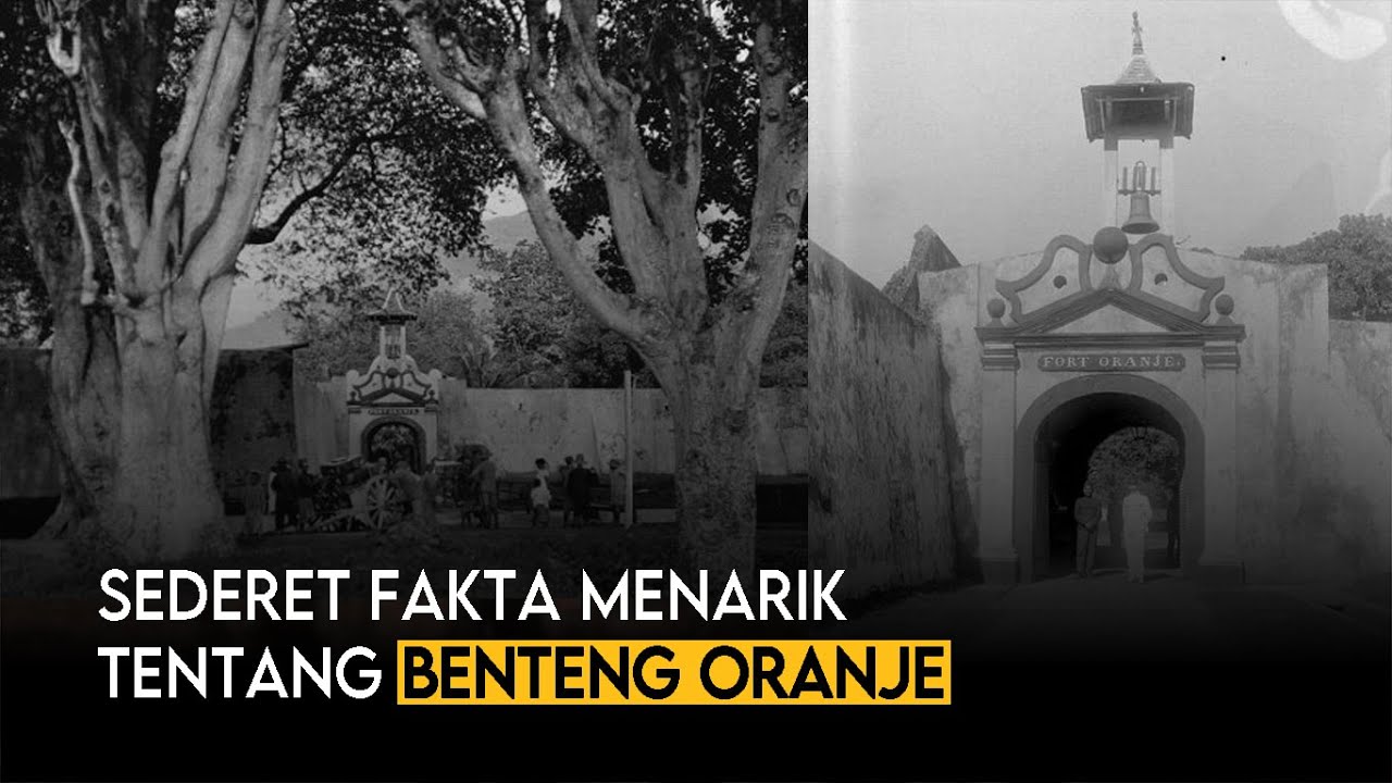 DERETAN FAKTA SEJARAH BENTENG ORANJE TERNATE
