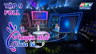 Chuyện Nhà Chưa Tỏ | Tập 9 (30/4/2024)