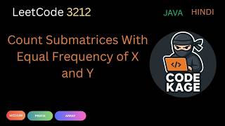 LeetCode 3212 | Count Submatrices With Equal Frequency of X and Y | Prefix Sum | Java