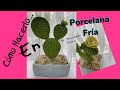 Cómo Hacer Cactus 🌵 Orejas de Conejo en Porcelana Fría Tutorial.