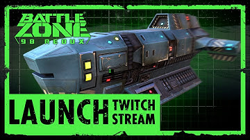 Battlezone 98 Redux Launch Stream