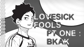 LOVESICK FOOLS: PART ONE || BOKUAKA • zizii