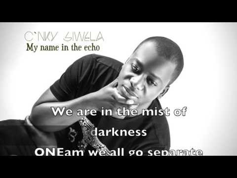 C'nky Siwela - "My Name In The Echo" (Lyric Video)