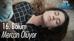 Mercan ölüyor - Sen Anlat Karadeniz 16. Bölüm