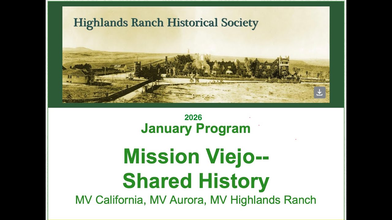 Mission Viejo - A presentation by the Highlands Ranch Historical Society
