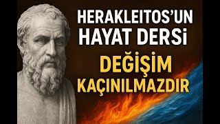 Herakleitos Felsefesi Değişim, Logos Ve Ateş Öğretisi