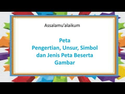 Peta: pengertian, unsur, simbol dan jenis peta. MATERI IPS SD KELAS 6