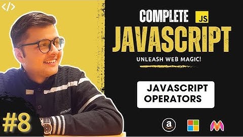Lecture - 8 | JavaScript Operators | Unleash Web Magic | Harsh Tripathi