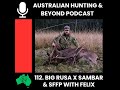 112. Big Rusa x Sambar (Rubar) and SFFP with Felix