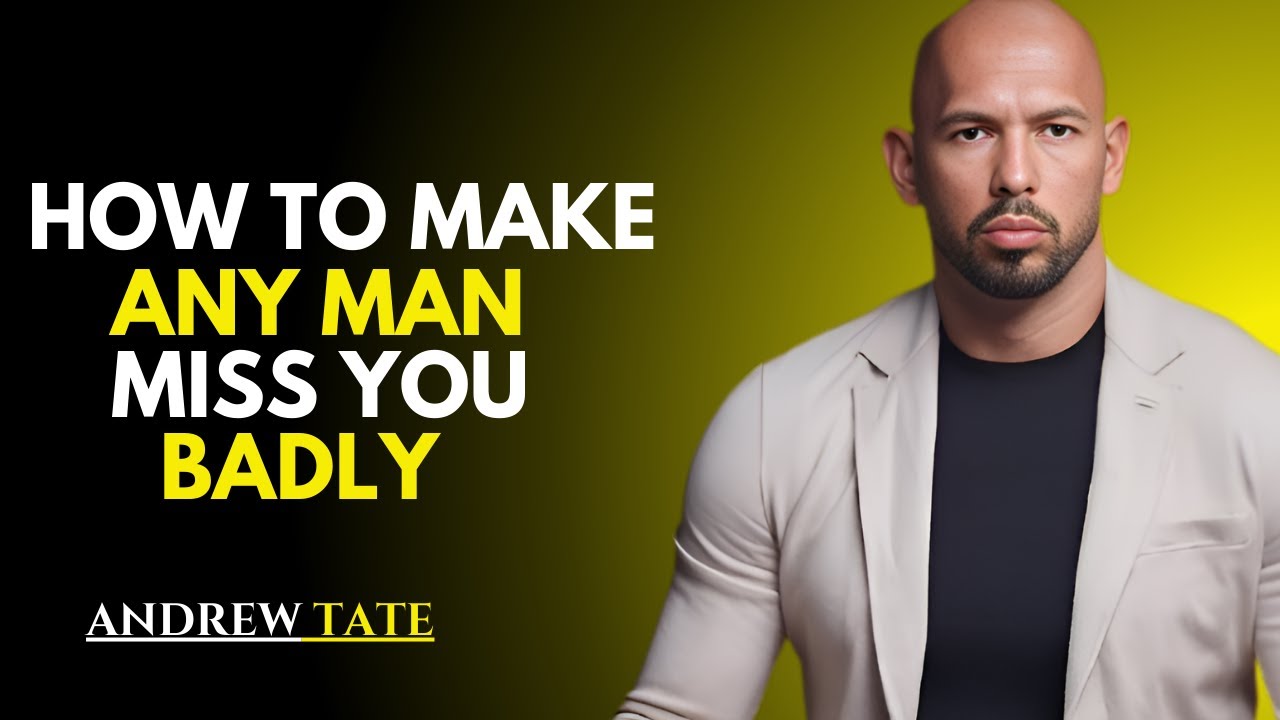 HOW TO MAKE ANY MAN MISS YOU BADLY! EVEN HE IS NOT INTERESTED. | ANDREW