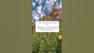 in Christ, we become a new creation.