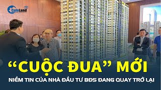 Niềm tin của nhà đầu tư bất động sản đang quay trở lại, sẵn sàng “CUỘC ĐUA” mới | CafeLand