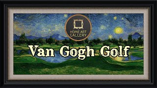Frame TV Art / Van Gogh Golf (8 Images) / 1 Hour