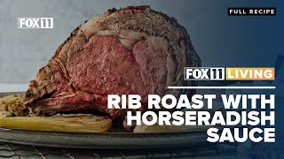 Rib Roast with Horseradish Sauce; Dinner recipe from FOX 11 Living
