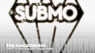 Submo - Test Dem - King James Budakan Remix