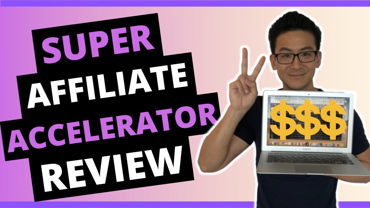 Super Affiliate Accelerator Review How Good Is It YouTube