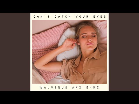 Malvinus - Can't Catch Your Eyes