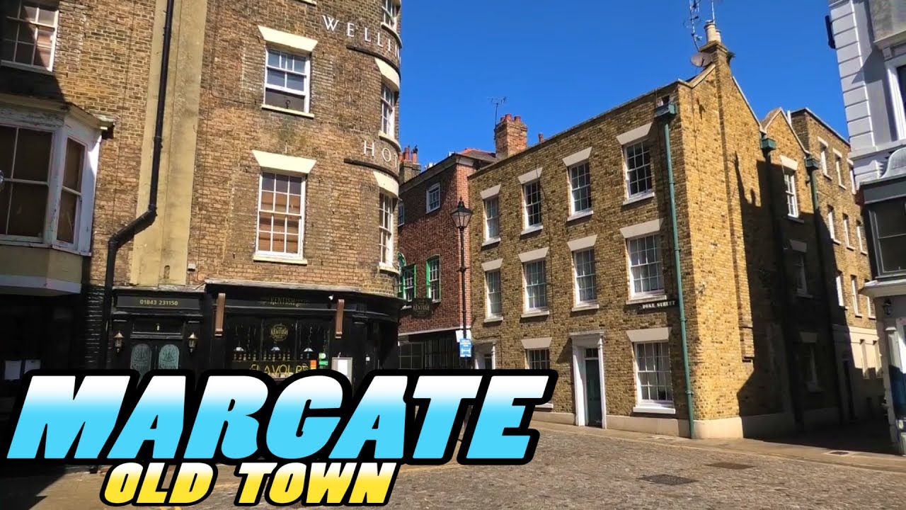 MARGATE Old Town Kent England (4K) YouTube