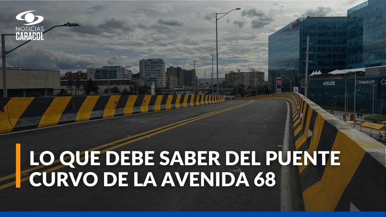 ¿Cuándo empezará a operar el puente curvo de la Avenida 68 con Calle 26 ...