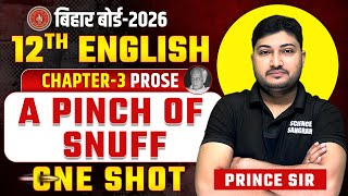 Class 12th English Prose Chapter 3 One Shot | A Pinch of Snuff Class 12 Bihar Board |2026 Board Exam screenshot 1