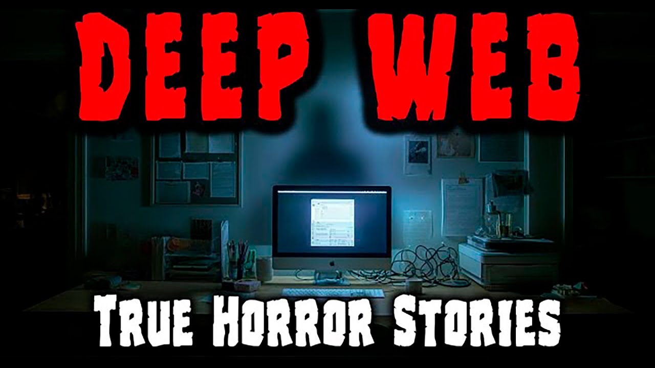 8 Most Disturbing TRUE Deep Web Horror Stories | True Terror Files