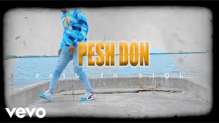 Pesh Don - Pain Inside Official Video