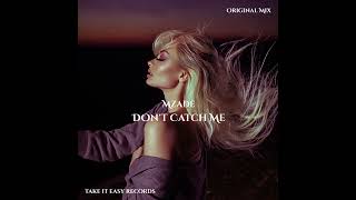 Mzade - Dont Catch Me (Original Mix)