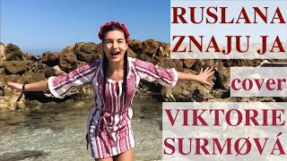 Ruslana - Znaju Ja / Руслана - Знаю я (Viktorie Surmová & Heri Joensen COVER)