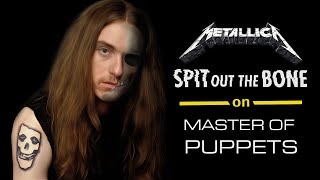 What If Spit Out the Bone was on Master of Puppets? | Metallica Crossovers